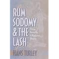 Rum, Sodomy and the Lash: Piracy, Sexuality and Masculine Identity
