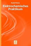 Produkt-Bild: Elektrochemisches Praktikum (Teubner Studienb&uuml;cher Chemie)