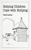 Helpign Children Cope With Bullying (Overcoming Common Problems)