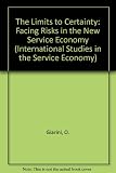 The limits to certainty : facing risks in the new service economy