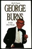 George Burns: In His Own Words