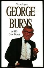 George Burns: In His Own Words
