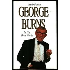 George Burns: In His Own Words