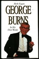 George Burns: In His Own Words