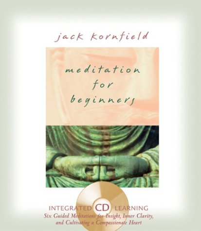 Meditation for Beginners Six Guided Meditations for Insight  Inner Clarity  and Cultivating a Compassionate Heart