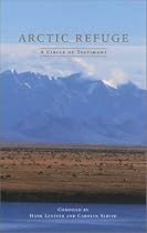 Arctic Refuge: A Circle of Testimony (World As Home, The)
