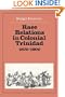 Race Relations in Colonial Trinidad 1870-1900