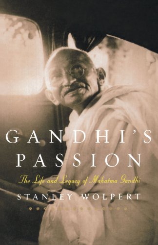 Gandhi's Passion: The Life and Legacy of Mahatma Gandhi