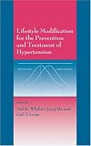 Lifestyle Modification for the Prevention and Treatment of Hypertension