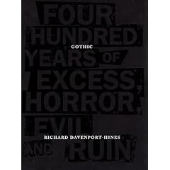 Gothic: Four Hundred Years of Excess, Horror, Evil and Ruin