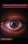 Through Stranger Eyes: Reviews, Introductions, Tributes & Iconoclastic Essays