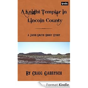 A Knight Templar in Lincoln County (Short Story)