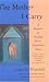 The Mother I Carry: A Memoir of Healing from Emotional Abuse by Louise M. Wisechild