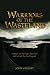 Warriors of the Wasteland: A Quest for the Pagan Sacrificial Cult behind the Grail Legends