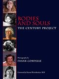 Bodies and Souls: The Century Project