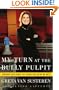 My Turn at the Bully Pulpit: Straight Talk About the Things That Drive Me Nuts