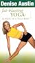 Denise Austin - Fat-Blasting Yoga: 21 Days to a Yoga Body [VHS]