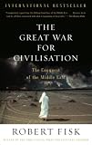The Great War for Civilisation: The Conquest of the Middle East