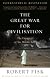 The Great War for Civilisation: The Conquest of the Middle East