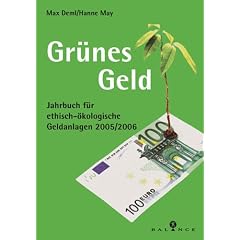 Grünes Geld 2005/2006. Jahrbuch für ethisch-ökologische Geldanlagen 2005/2006 (Broschiert)