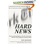 Hard News: Twenty-one Brutal Months at The New York Times and How They Changed the American Media