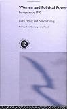 Women and Political Power: Europe Since 1945 (The Making of the Contemporary World)