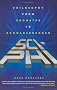 Sci-Phi: Philosophy from Socrates to Schwarzenegger