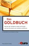 Produkt-Bild: Das Goldbuch: Warum der Goldpreis steigt und steigt - und wie Sie davon am meisten profitieren
