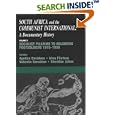 South Africa and the Communist International: Socialist Pilgrims to Bolshevik Footsoldiers, 1919-1930 (South Africa and... by  A. Davidson