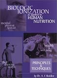 Biologic Ionization As Applied to Human Nutrition