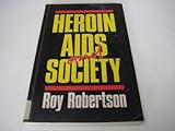 Heroin, AIDS and society