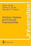 Abstract Algebra and Famous Impossibilities (Universitext)