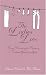 The Ladies' Loos: From Plumbing to Plucking, a Practical Guide for Girls