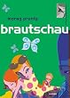 Brautschau.