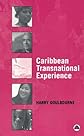 Caribbean Transnational Experience