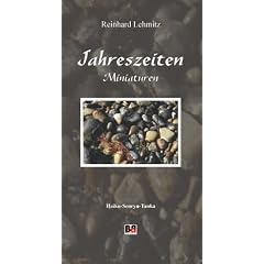 Jahreszeiten - Miniaturen: Haiku-Senryu-Tanka