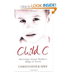 Child C: Surviving a Foster Mother's Reign of Terror