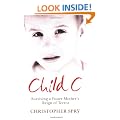 Child C: Surviving a Foster Mother's Reign of Terror