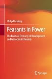 Peasants in power : the political economy of development and genocide in Rwanda