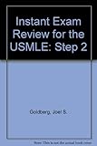 The instant exam review for the USMLE, step 2
