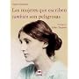 Las mujeres que escriben tambi�n son peligrosas: U&hellip de Stefan Bollmann