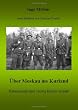 �ber Moskau ins Kurland: Ritterkreuztr�ger Georg Bleher erz�hlt