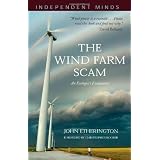 The Wind Farm Scam (Independent Minds)