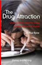 The Drug Attraction - What Parents Need to Know to Keep Kids Out Of Trouble-From Free Kindle Books Library Click to Download Free Kindle Book -> The Drug Attraction - What Parents Need to Know to Keep Kids Out Of Trouble