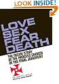Love, Sex, Fear, Death: The Inside Story of The Process Church of the Final Judgment