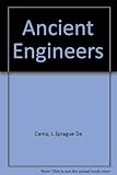 The ancient engineers