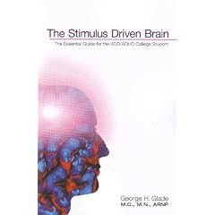 The Stimulus Driven Brain: The Essential Guide for the ADD/ADHD College Student