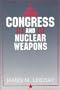 Congress and Nuclear Weapons