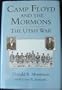 Camp Floyd and the Mormons: The Utah War (Utah Centennial Series)