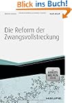 Die Reform der Zwangsvollstreckung -...